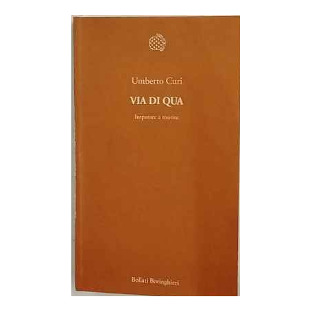 Via di qua : imparare a morire