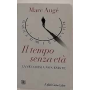 Il tempo senza età. La vecchiaia non esiste