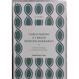 Carlo Magno e i regni romano-barbarici : l'Europa carolingia e l'espansione dell'Islam