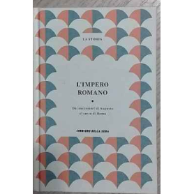 L'impero romano. Dai successori di Augusto al sacco di Roma