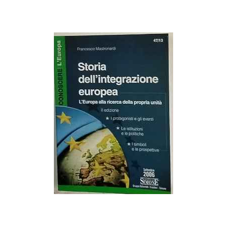 Storia dell'integrazione europea. L'Europa alla ricerca della propria unità.