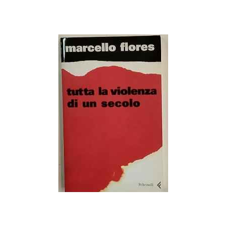 Tutta la violenza di un secolo