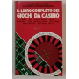 Il libro completo dei giochi da casinò