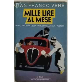 Mille lire al mese : la vita quotidiana della famiglia nell'Italia fascista
