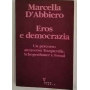 Eros e democrazia. Un percorso attraverso Tocqueville Schopenhauer e Freud