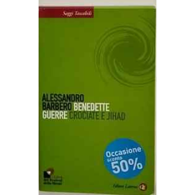 Benedette guerre. Crociate e jihad