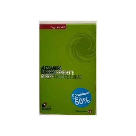 Benedette guerre. Crociate e jihad