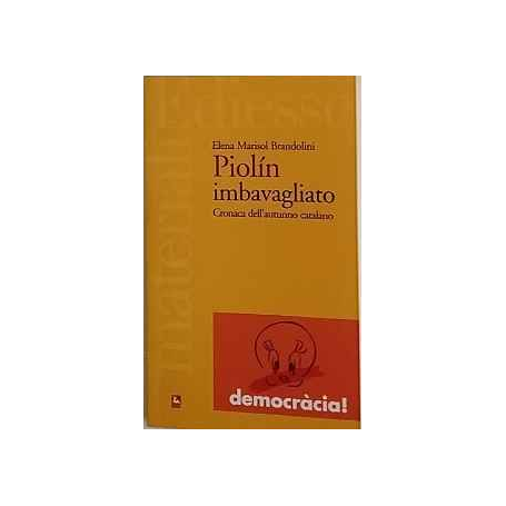 Il Piolín imbavagliato. Cronaca dell'autunno catalano