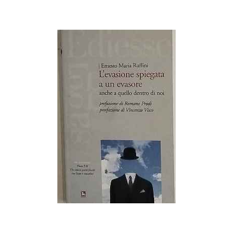 L'evasione spiegata a un evasore : anche a quello dentro di noi