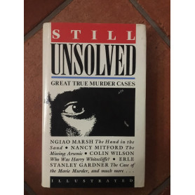 Still unsolved great true murder cases