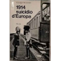 1914 : suicidio d'Europa