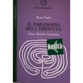 Il paradosso dell'identità : fisica filosofia letteratura