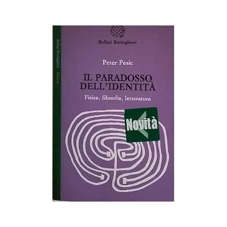 Il paradosso dell'identità : fisica filosofia letteratura