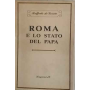 Roma e lo Stato del Papa. Dal ritorno di Pio IX al XX settembre 1850-1870