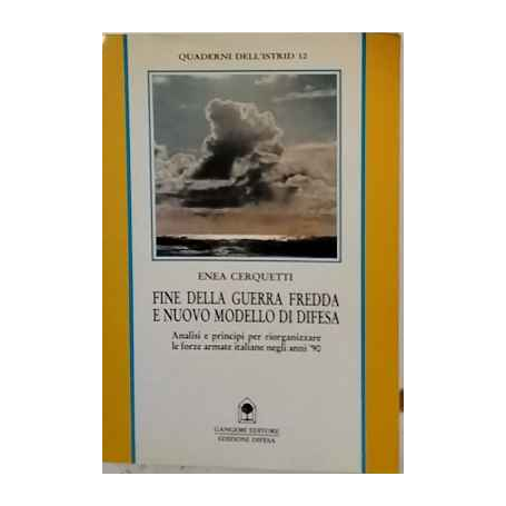 Fine della guerra fredda e nuovo modello di difesa.