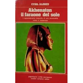 Akhenaton il faraone del sole