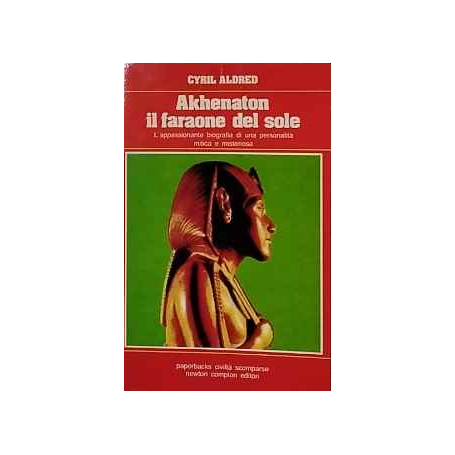 Akhenaton il faraone del sole