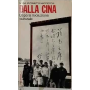 Dalla Cina : dopo la rivoluzione culturale