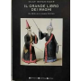 Il grande libro dei maghi. Da Merlino a Harry Potter.