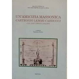 Un'amicizia massonica. Carteggio Lemmi-Carducci