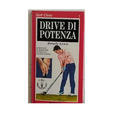 Golf clinic. 1: Drive di potenza. Azionate il bastone lungo la linea giusta!
