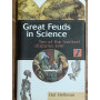 Great Feuds in Science: Ten of the Liveliest Disputes Ever
