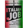 Italian job. Viaggio nel cuore nero del mercato del lavoro italiano