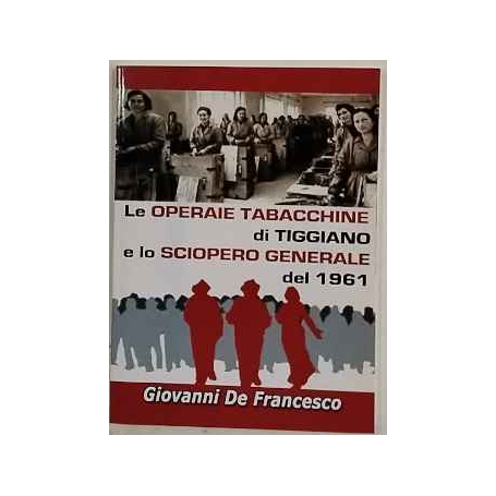Le operaie tabacchine di Tiggiano e lo sciopero generale del 1961