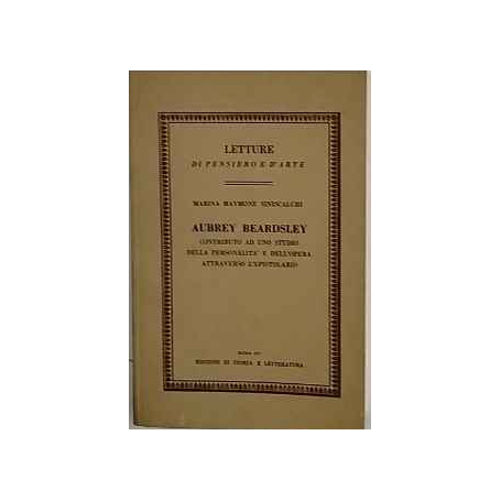 Aubrey Beardsley. Contributo ad uno studio della personalità e dell'opera attraverso l'epistolario