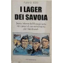 I Lager dei Savoia : storia infame del Risorgimento nei campi di concentramento per meridionali