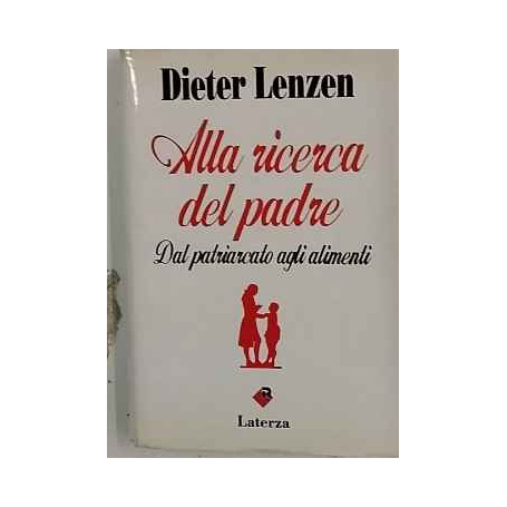 Alla ricerca del padre : dal patriarcato agli alimenti