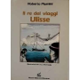 Il re dei viaggi. Ulisse