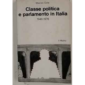 Classe politica e Parlamento in Italia 1946-1976