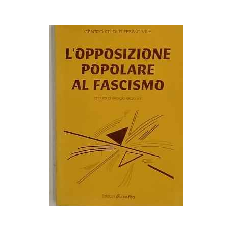 L'opposizione popolare al fascismo. Atti del convegno del 27-28 ottobre 1995.