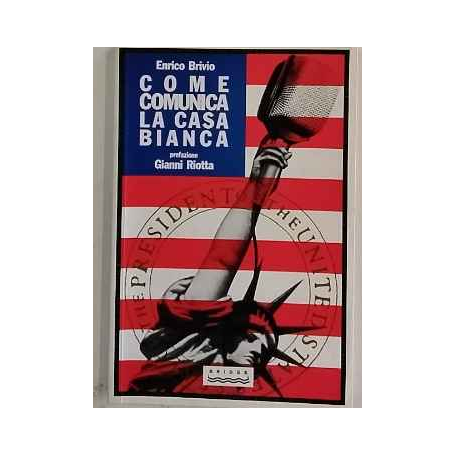 Come comunica la Casa Bianca