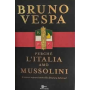 Perché l'Italia amò Mussolini : (e come è sopravvissuta alla dittatura del virus)