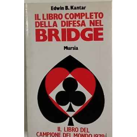 Il libro completo della difesa nel bridge