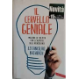 Il cervello geniale. Migliora la tua vita con le scoperte delle neuroscienze