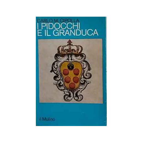 I pidocchi e il Granduca. Crisi economica e problemi sanitari nella Firenze del '600
