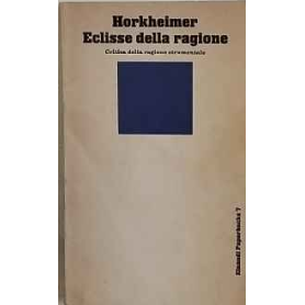 Eclissi della ragione. Critica della ragione strumentale.