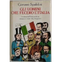 Gli uomini che fecero l'Italia. Volume primo.