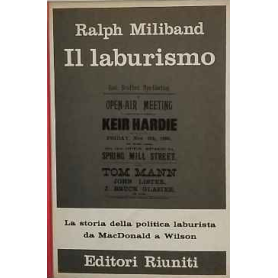 Il laburismo : storia di una politica