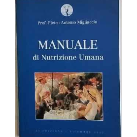 Manuale di nutrizione umana tra presente passato e futuro. AUTOGRAFATO.