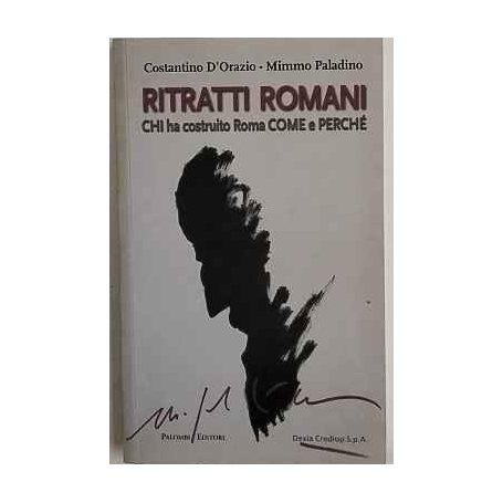 Ritratti romani : chi ha costruito Roma come e perchè