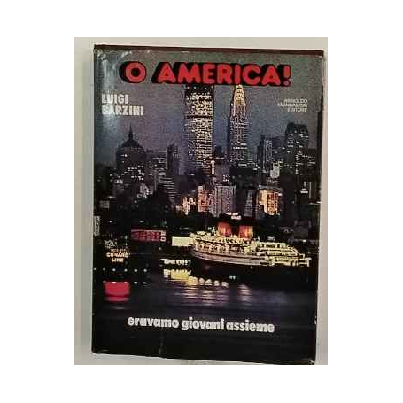 O America! Eravamo giovani insieme.