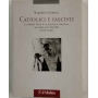 Cattolici e fascisti. La Santa Sede e la politica italiana all'alba del regime (1919-1925)