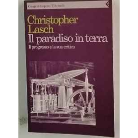 Il paradiso in terra. Il progresso e la sua critica