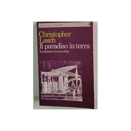 Il paradiso in terra. Il progresso e la sua critica