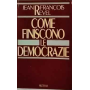 Come finiscono le democrazie
