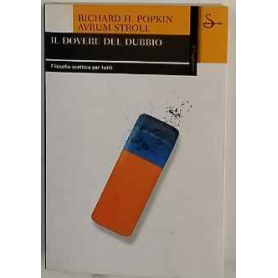 Il dovere del dubbio. Filosofia scettica per tutti